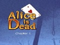 Alice Is Dead - Ep 1 untuk bermain online