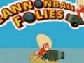 Cannonball Folies untuk bermain online